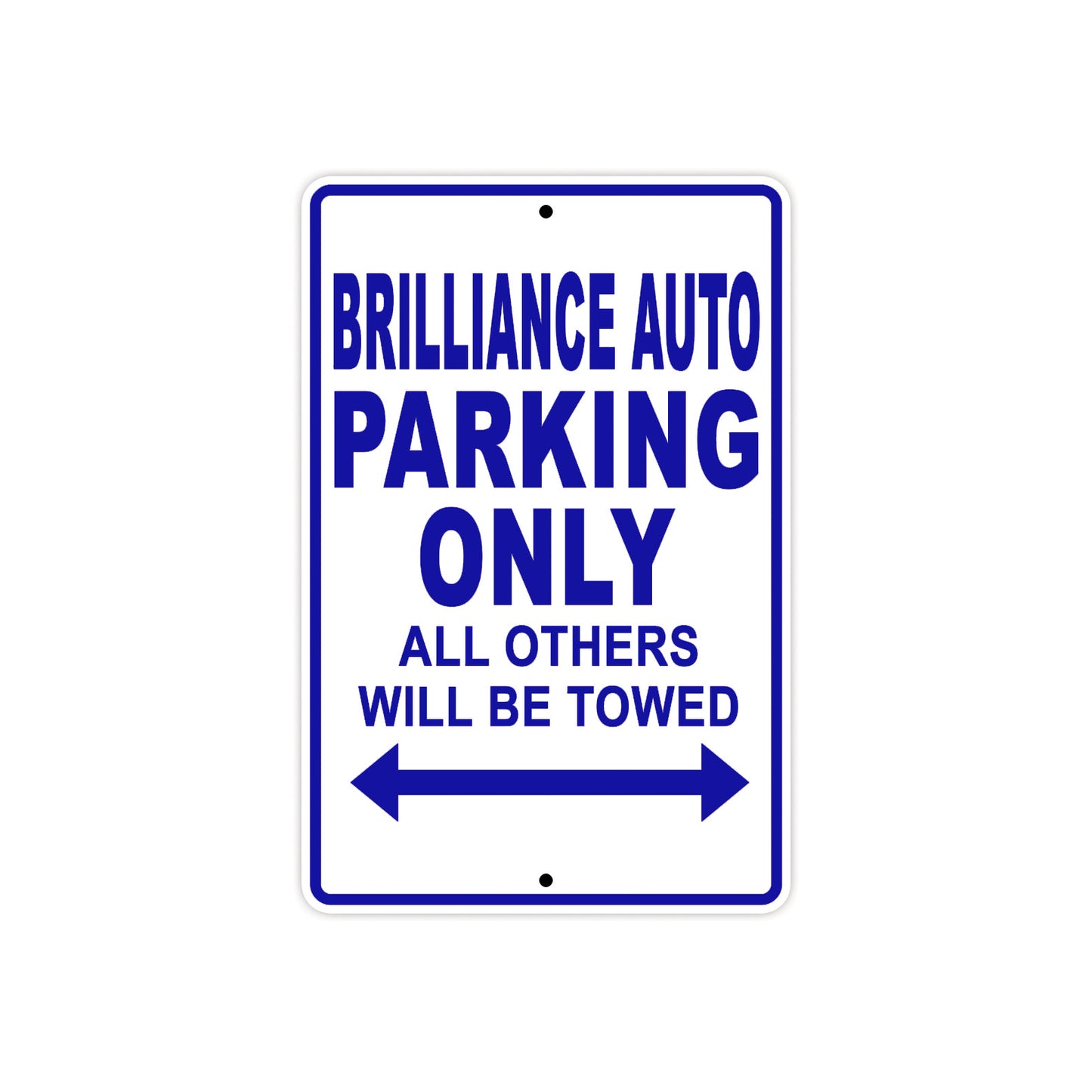 Brilliance Auto Parking Only All Others Will Be Towed Aluminum Decor Garage Sign