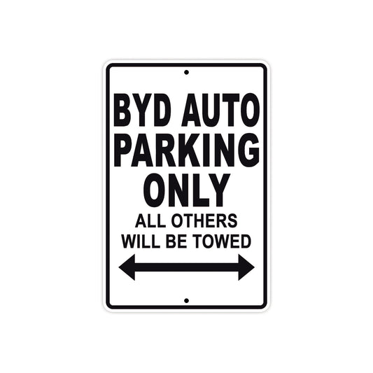 Byd Auto Parking Only All Others Will Be Towed Aluminum Decor Garage Sign