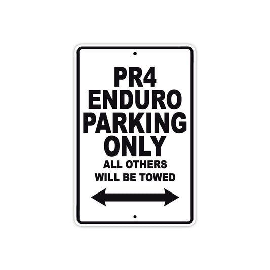 PR4 Enduro Parking Only All Others Will Be Towed Aluminum Decor Garage Sign