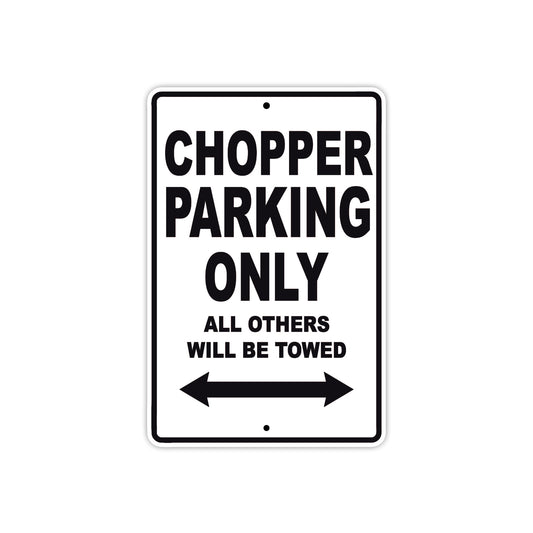 Chopper Parking Only All Others Will Be Towed Aluminum Decor Garage Sign