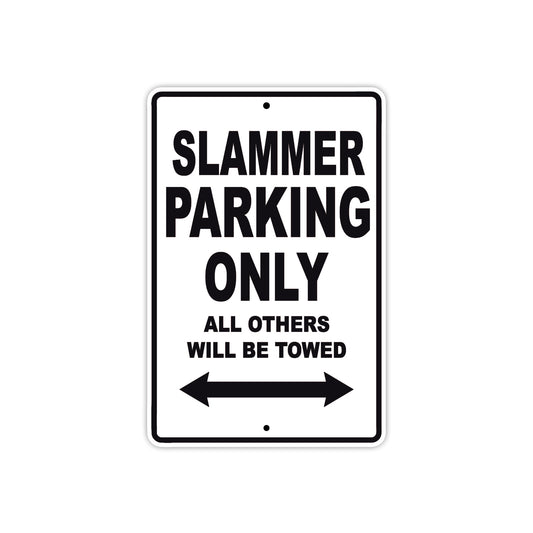Slammer Parking Only All Others Will Be Towed Aluminum Decor Garage Sign