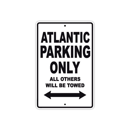 Atlantic Parking Only All Others Will Be Towed Aluminum Decor Garage Sign