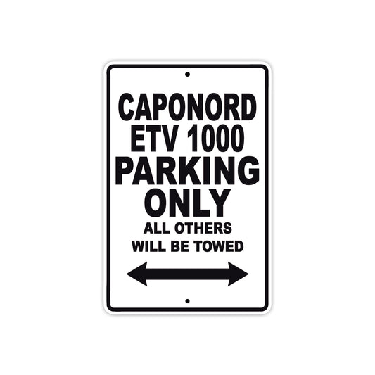 Caponord ETV 1000 Parking Only All Others Will Be Towed Aluminum Decor Garage Sign