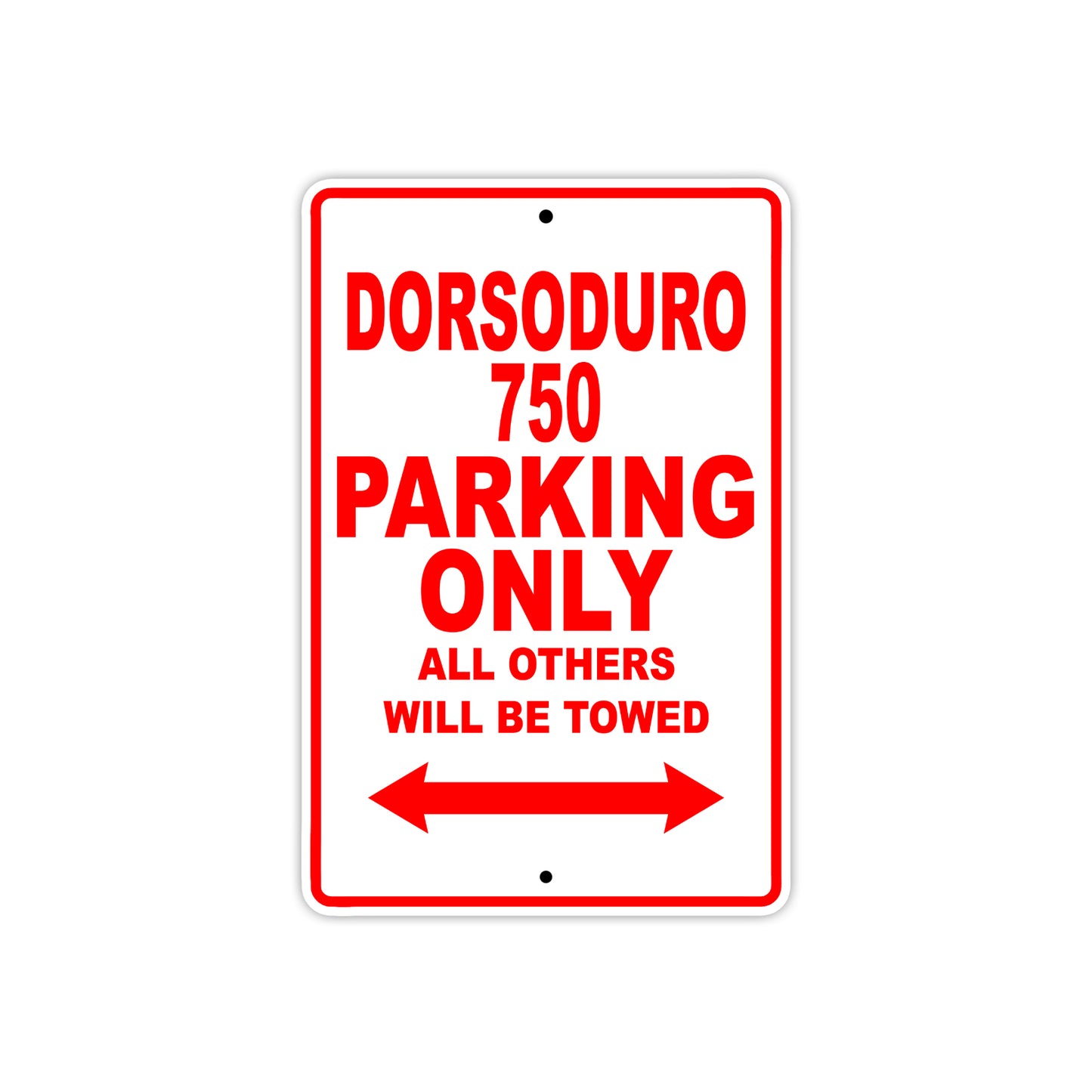 Dorsoduro 750 Parking Only All Others Will Be Towed Aluminum Decor Garage Sign
