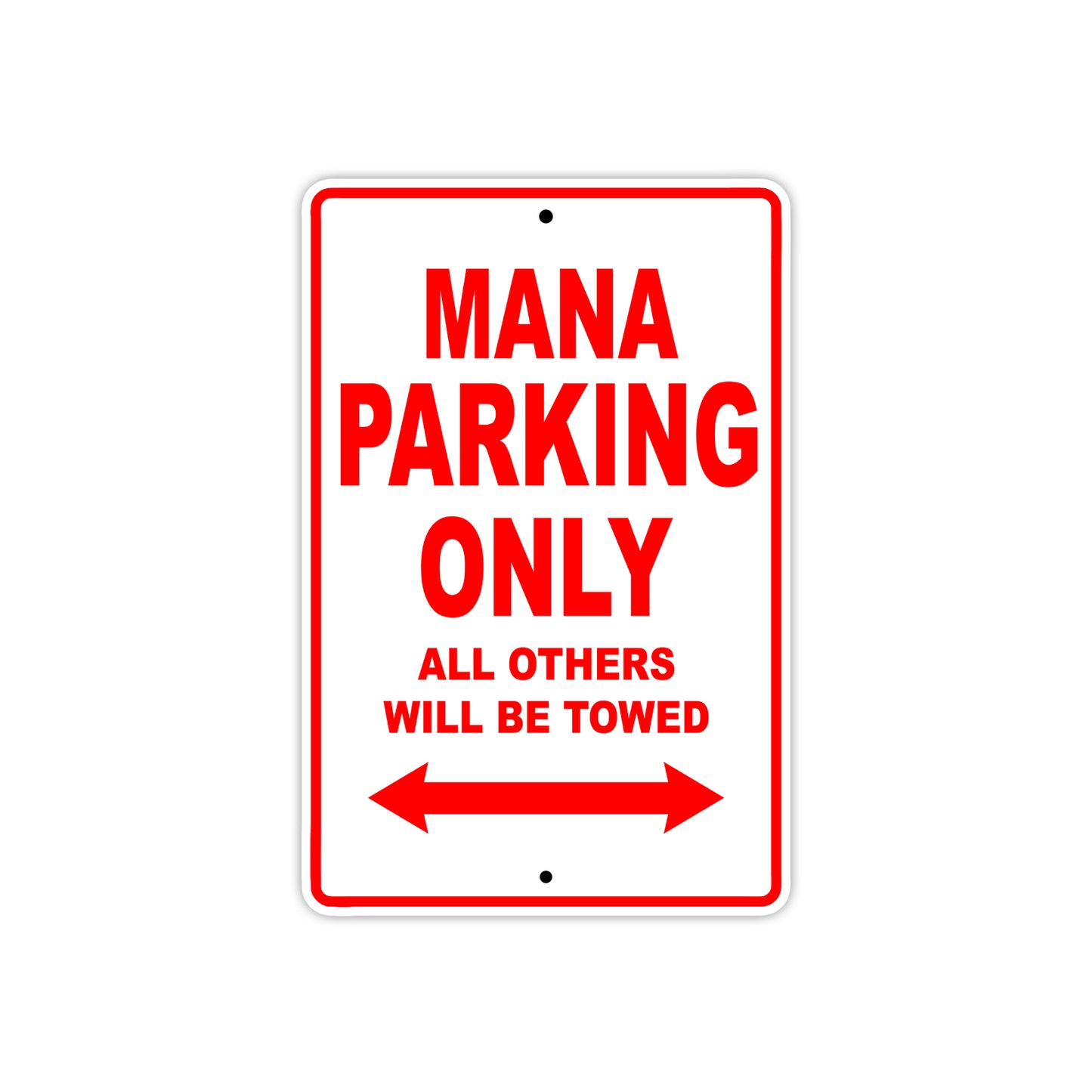 Mana Parking Only All Others Will Be Towed Aluminum Decor Garage Sign
