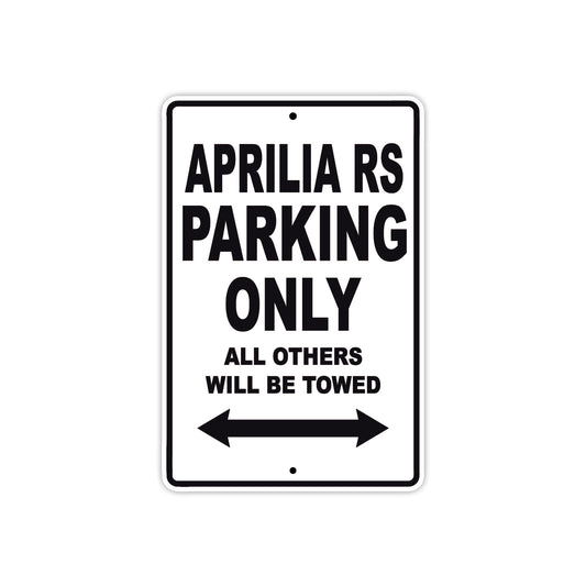 Aprilia Rs Parking Only All Others Will Be Towed Aluminum Decor Garage Sign