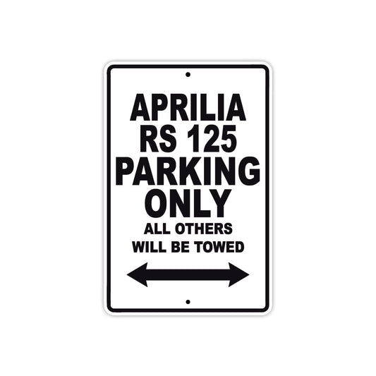 Aprilia Rs 125 Parking Only All Others Will Be Towed Aluminum Decor Garage Sign