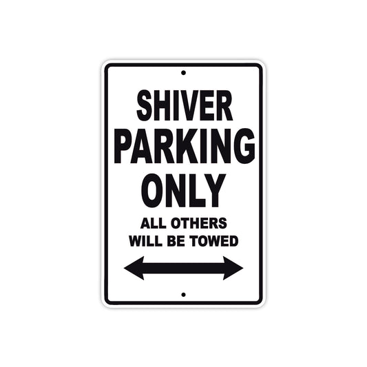 Shiver Parking Only All Others Will Be Towed Aluminum Decor Garage Sign