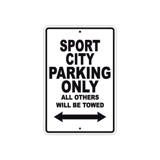 Sport City Parking Only All Others Will Be Towed Aluminum Decor Garage Sign
