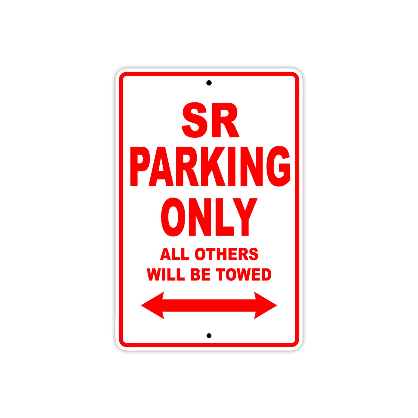 SR Parking Only All Others Will Be Towed Aluminum Decor Garage Sign