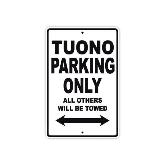Tuono Parking Only All Others Will Be Towed Aluminum Decor Garage Sign