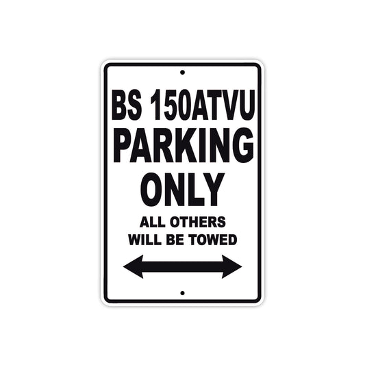 Bs 150 ATVU Parking Only All Others Will Be Towed Aluminum Decor Garage Sign