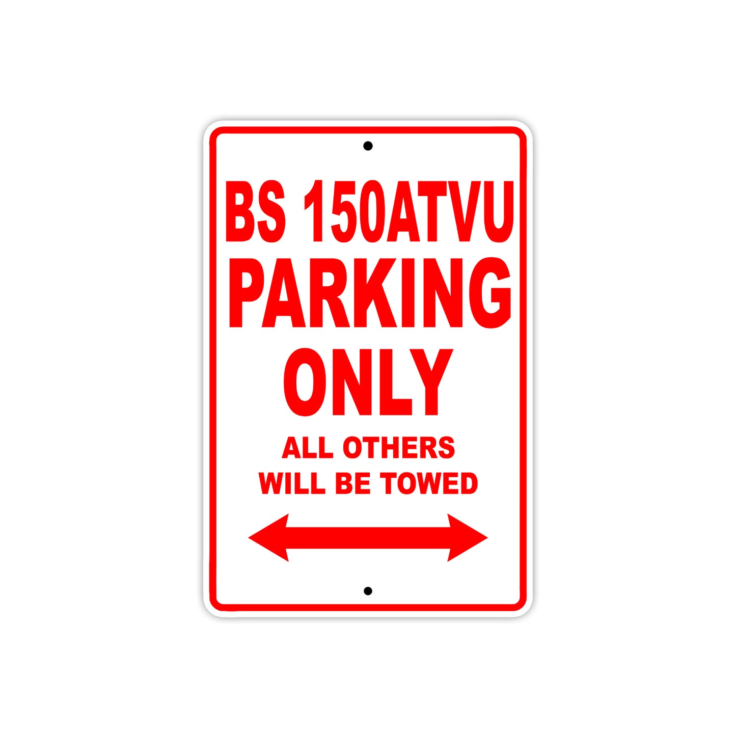Bs 150 ATVU Parking Only All Others Will Be Towed Aluminum Decor Garage Sign