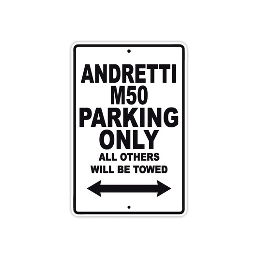 Andretti M50 Parking Only All Others Will Be Towed Aluminum Decor Garage Sign