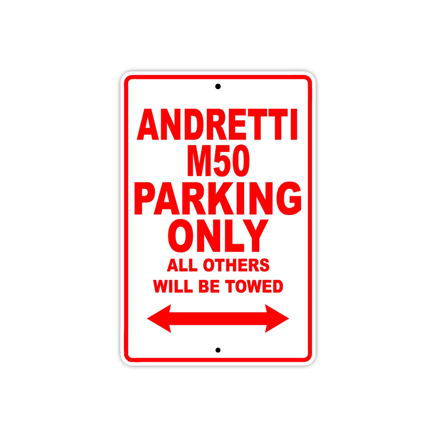 Andretti M50 Parking Only All Others Will Be Towed Aluminum Decor Garage Sign
