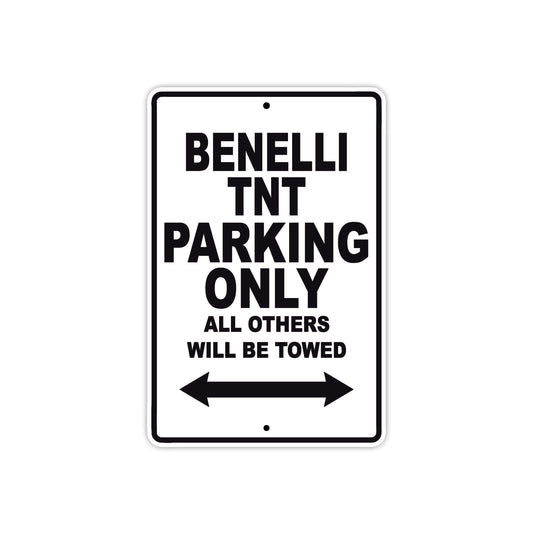 Benelli TNT Parking Only All Others Will Be Towed Aluminum Decor Garage Sign