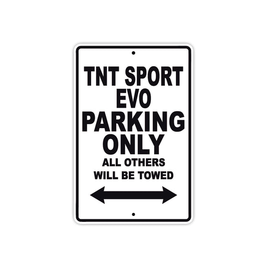 TNT Sport Evo Parking Only All Others Will Be Towed Aluminum Decor Garage Sign