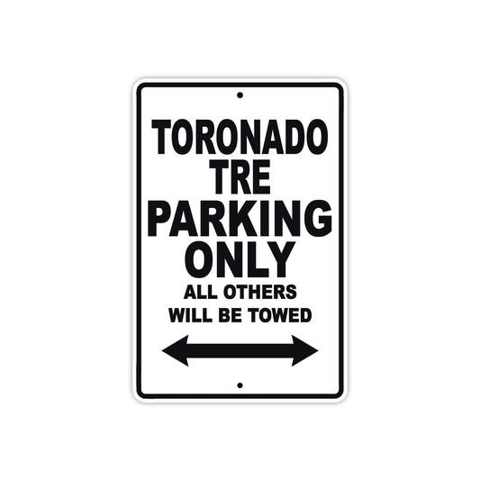 Toronado Tre Parking Only All Others Will Be Towed Aluminum Decor Garage Sign