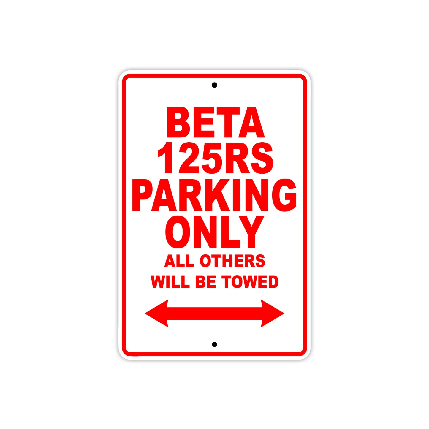 Beta 125 RS Parking Only All Others Will Be Towed Aluminum Decor Garage Sign