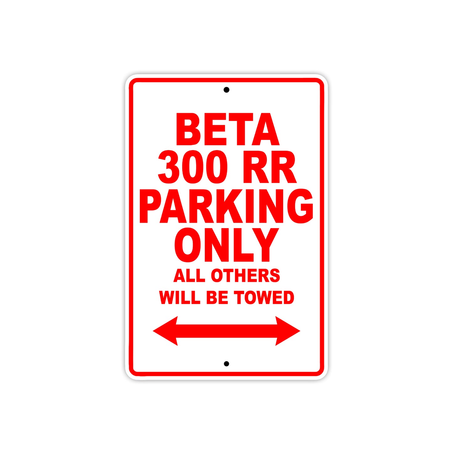 Beta 300 RR Parking Only All Others Will Be Towed Aluminum Decor Garage Sign