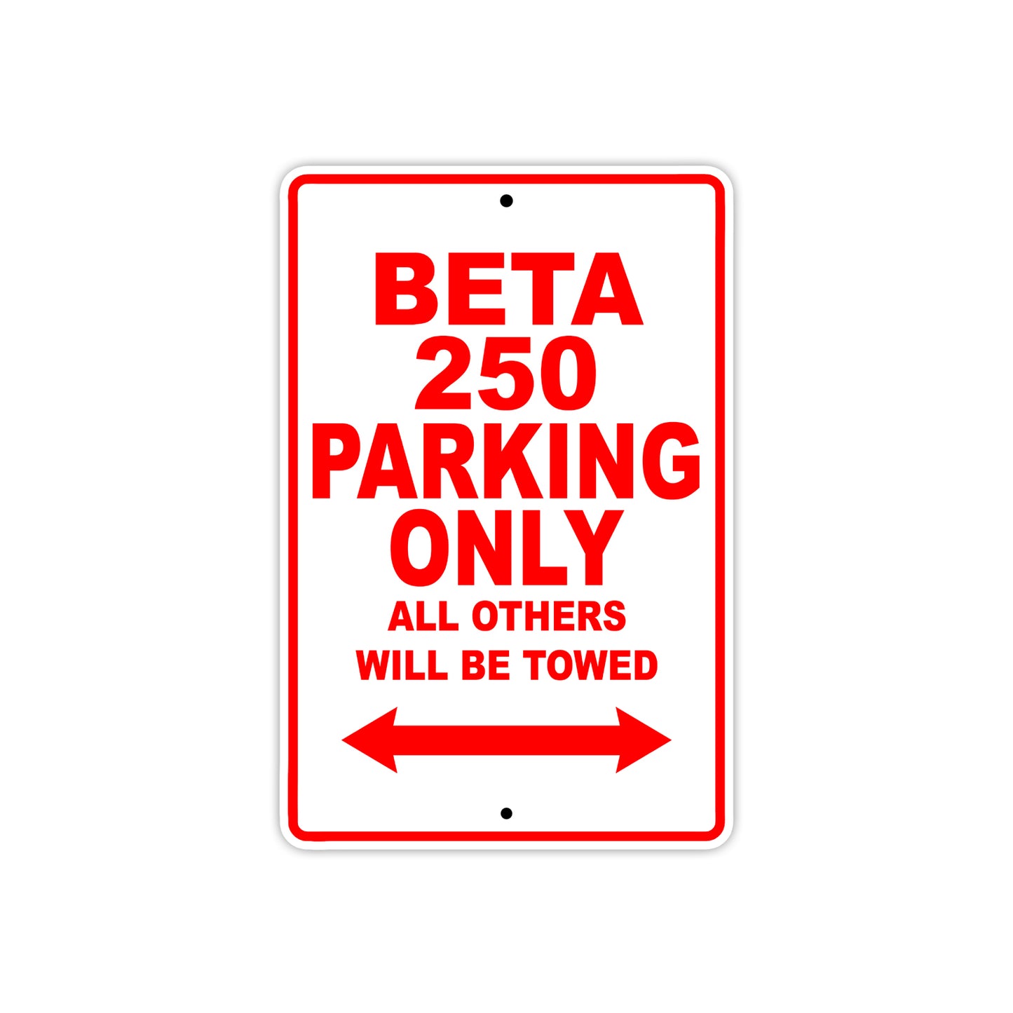Beta 250 Parking Only All Others Will Be Towed Aluminum Decor Garage Sign