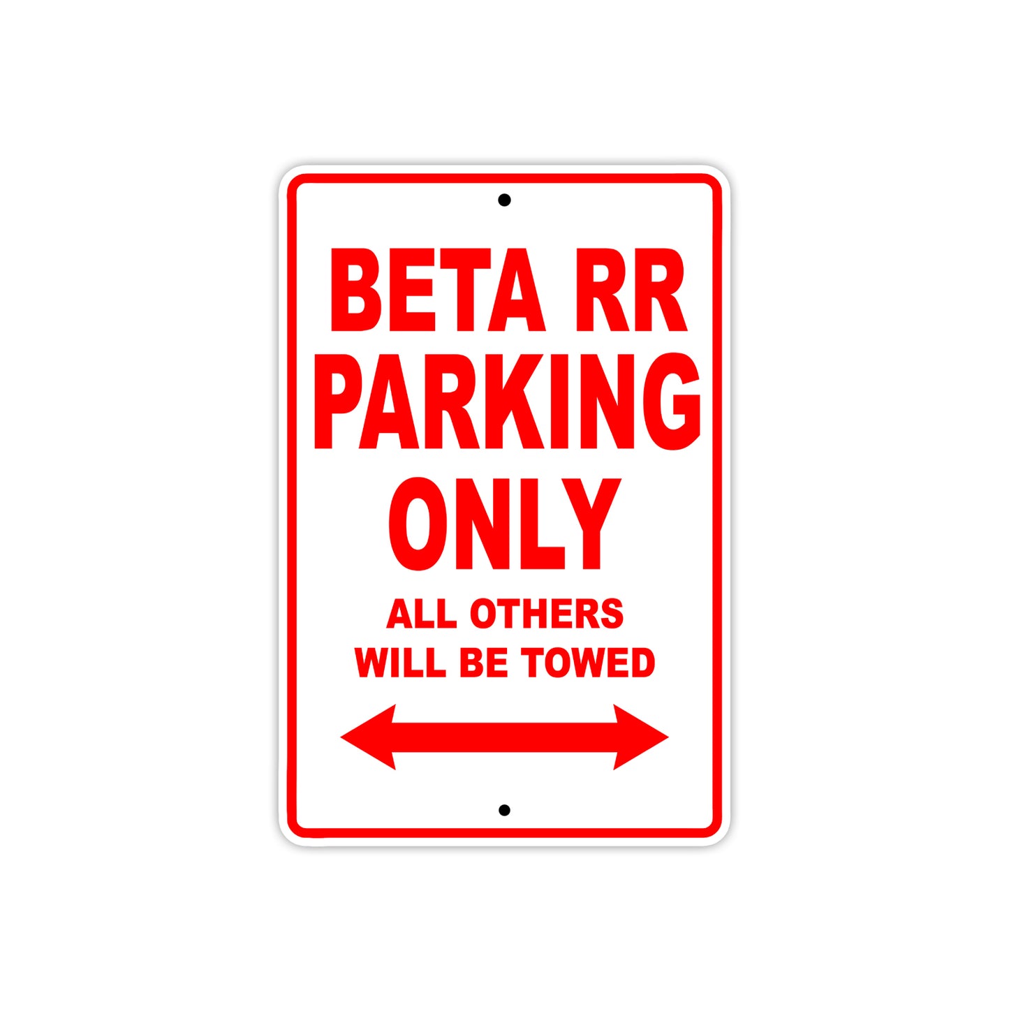 Beta RR Parking Only All Others Will Be Towed Aluminum Decor Garage Sign