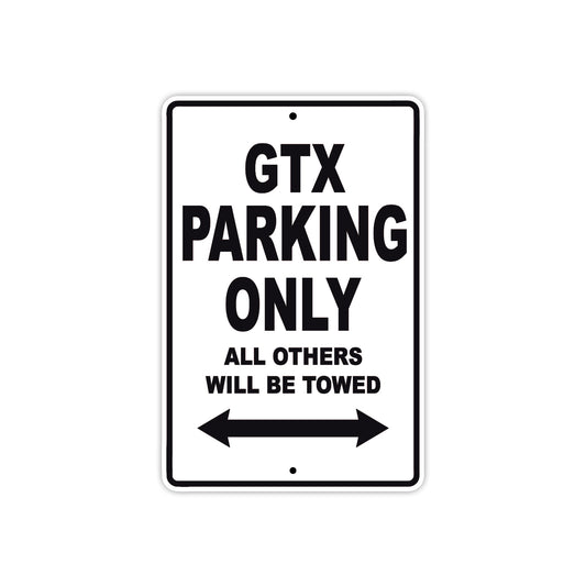 GTX Parking Only All Others Will Be Towed Aluminum Decor Garage Sign