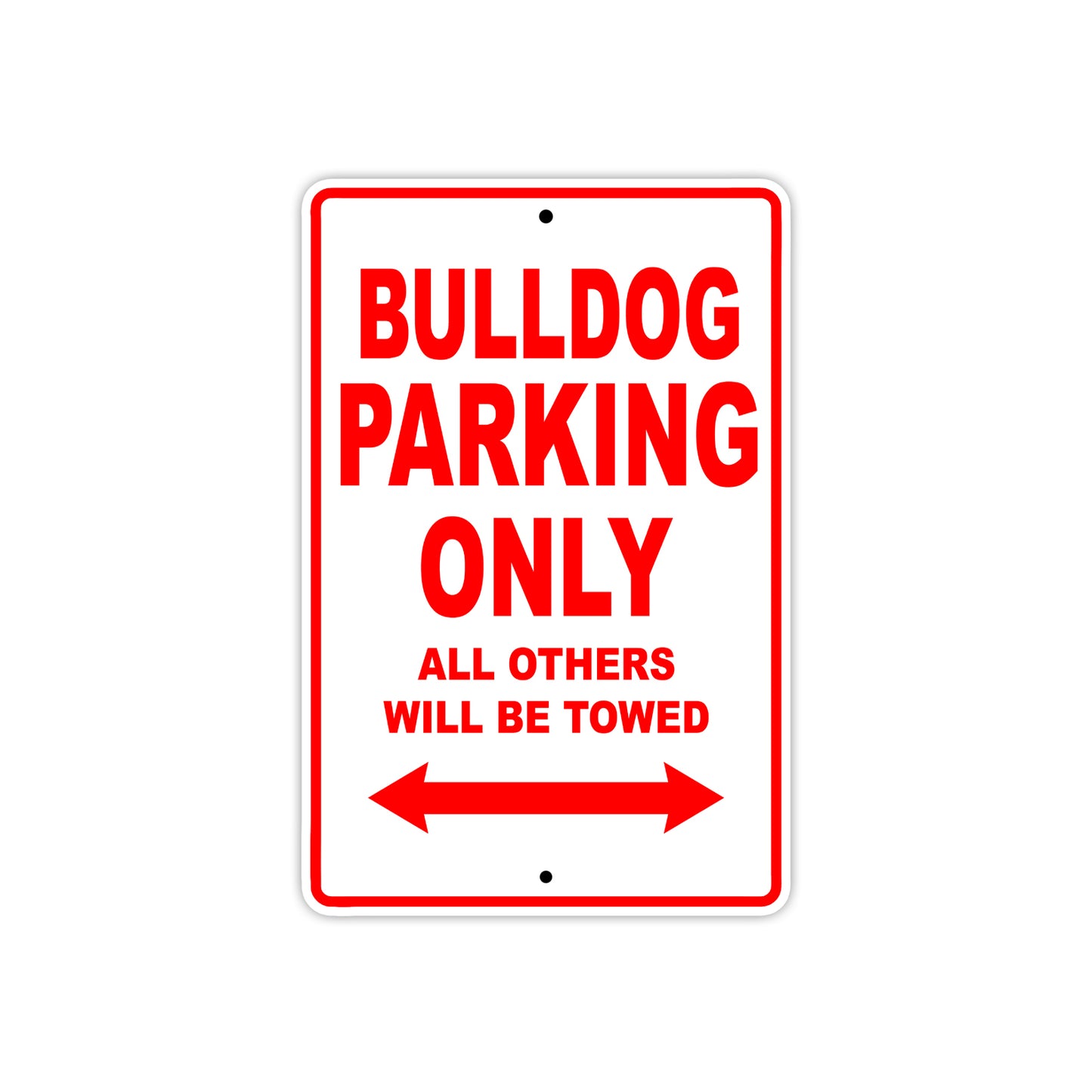 Bulldog Parking Only All Others Will Be Towed Aluminum Decor Garage Sign