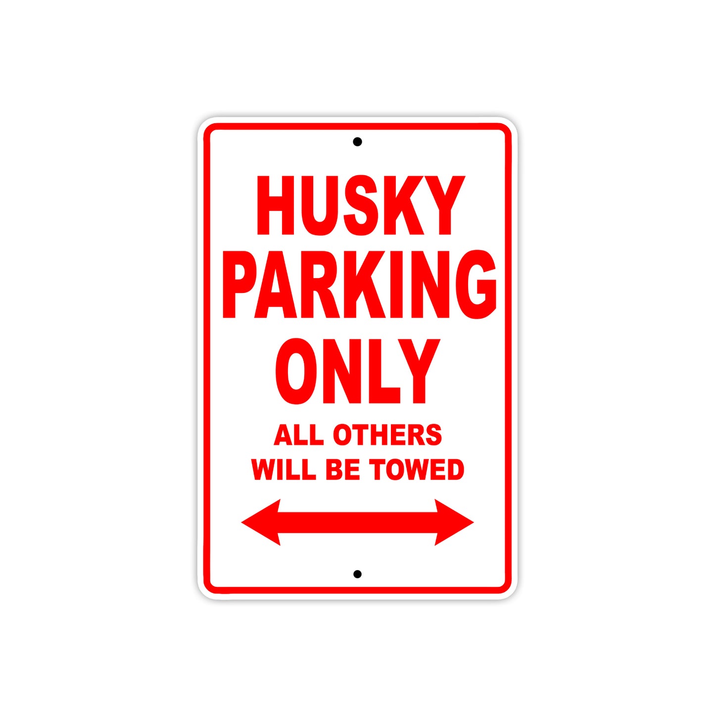 Husky Parking Only All Others Will Be Towed Aluminum Decor Garage Sign
