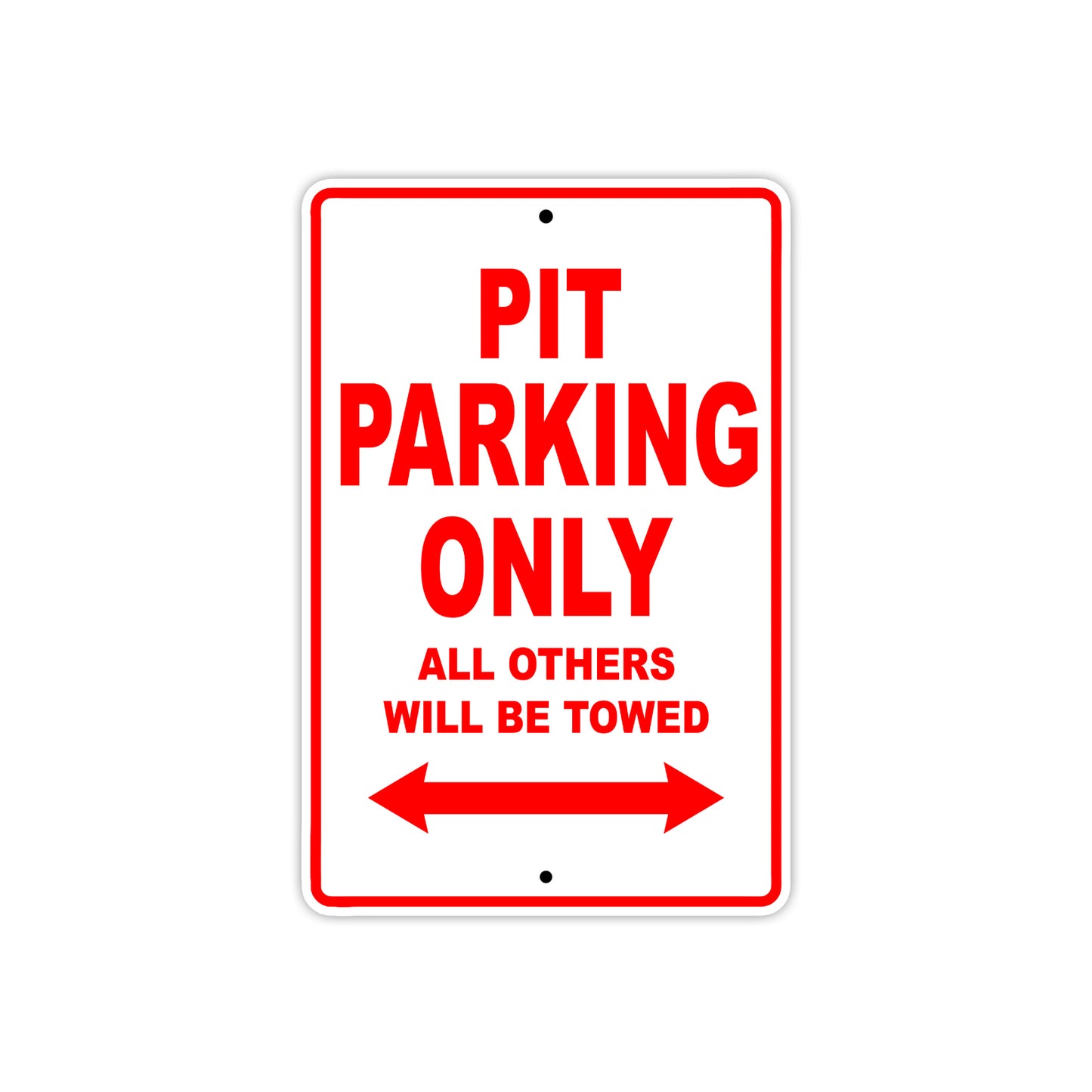 Pit Parking Only All Others Will Be Towed Aluminum Decor Garage Sign