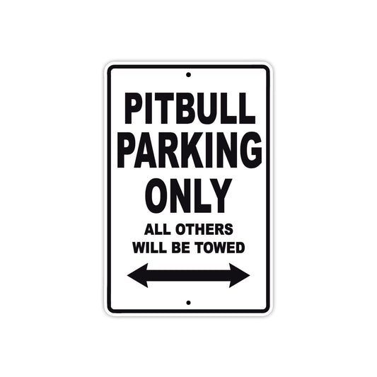 Pitbull Parking Only All Others Will Be Towed Aluminum Decor Garage Sign