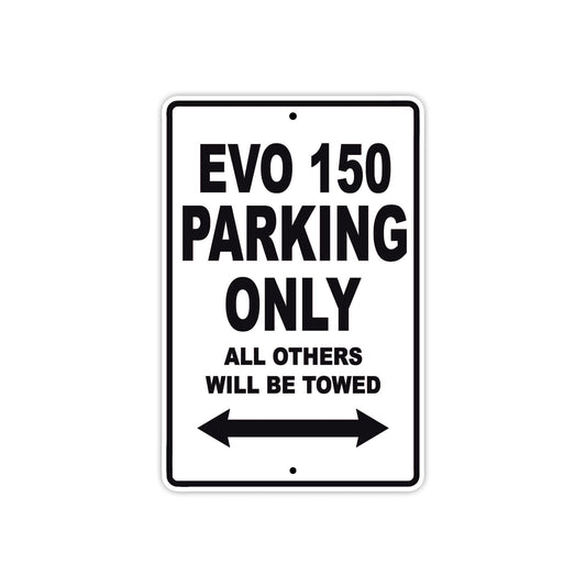 EVO 150 Parking Only All Others Will Be Towed Aluminum Decor Garage Sign