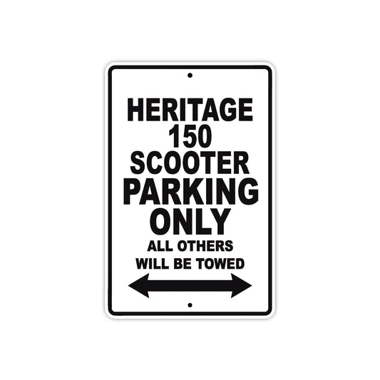 Heritage 150 Scooter Parking Only All Others Will Be Towed Aluminum Decor Garage Sign