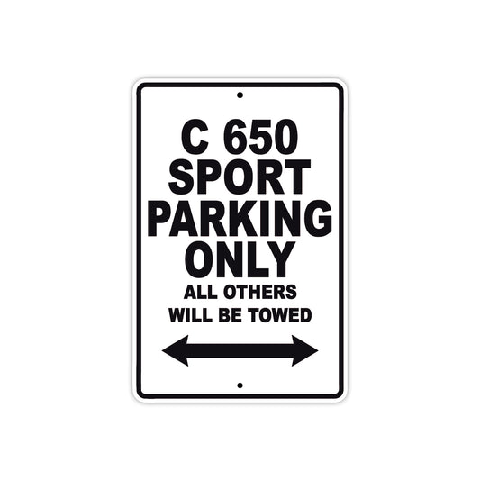 C 650 Sport Parking Only All Others Will Be Towed Aluminum Decor Garage Sign