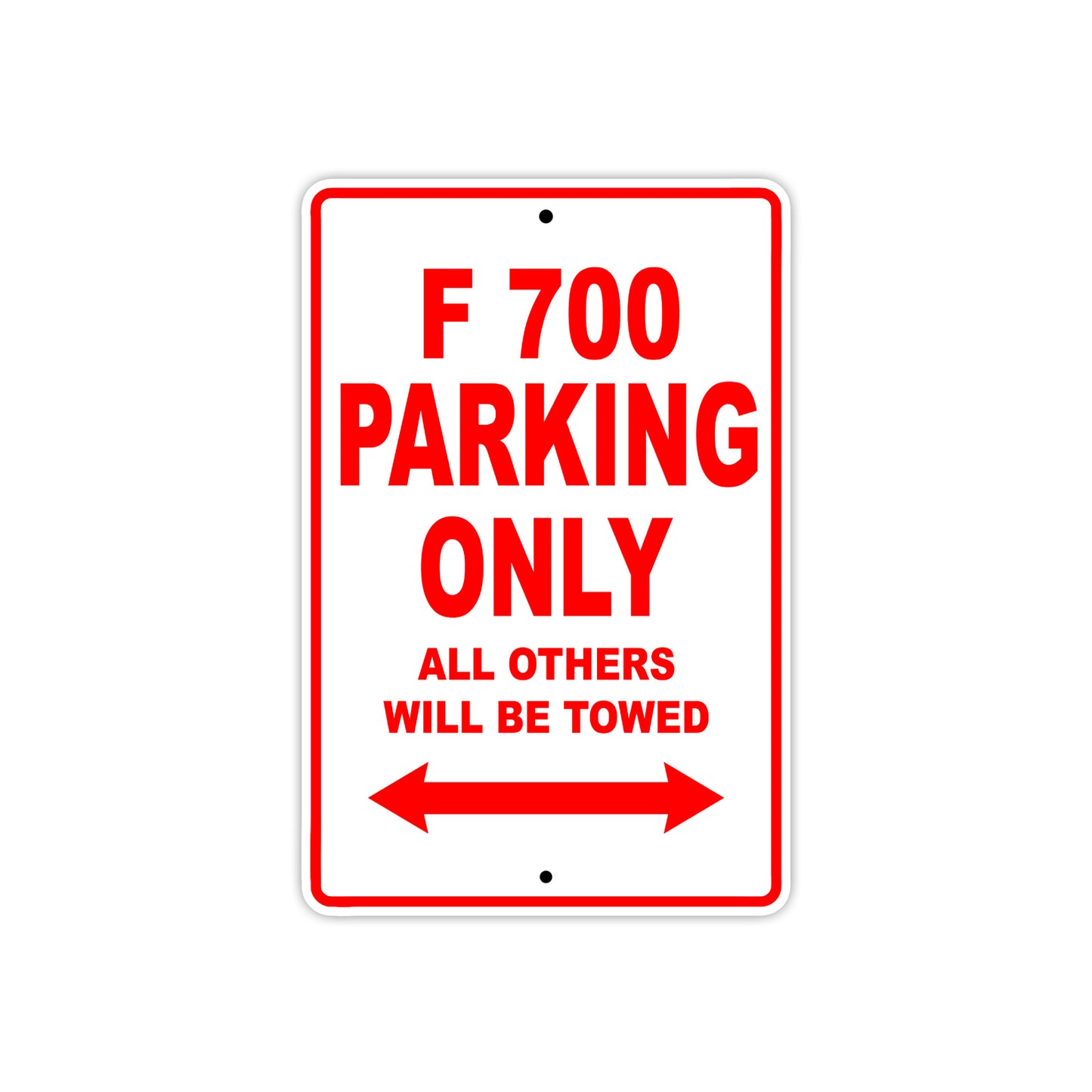 F 700 Parking Only All Others Will Be Towed Aluminum Decor Garage Sign