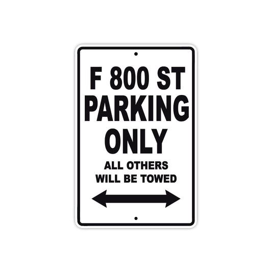 F 800 St Parking Only All Others Will Be Towed Aluminum Decor Garage Sign