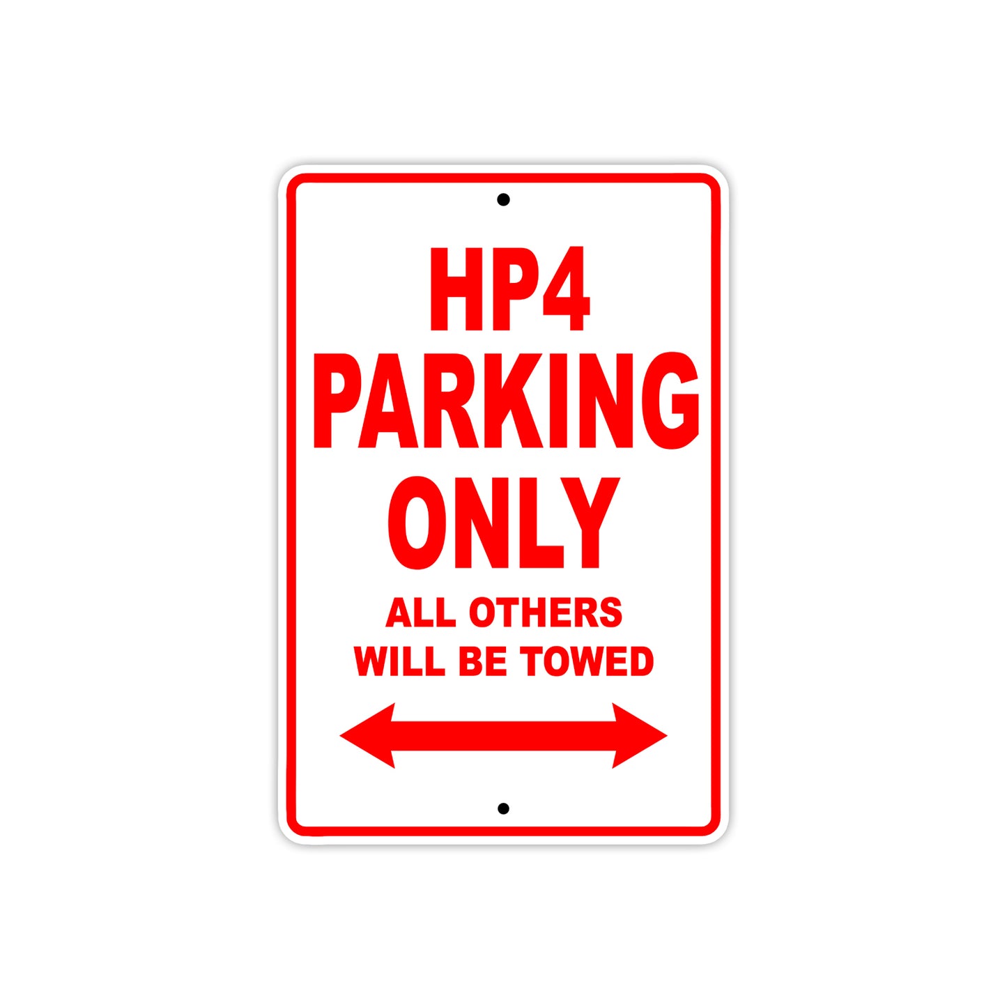 HP 4 Parking Only All Others Will Be Towed Aluminum Decor Garage Sign