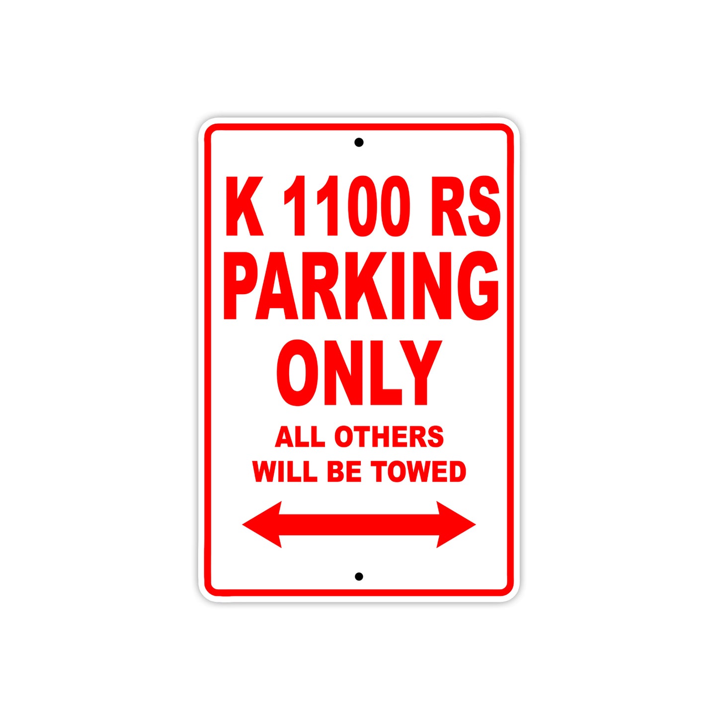 K 1100 RS Parking Only All Others Will Be Towed Aluminum Decor Garage Sign