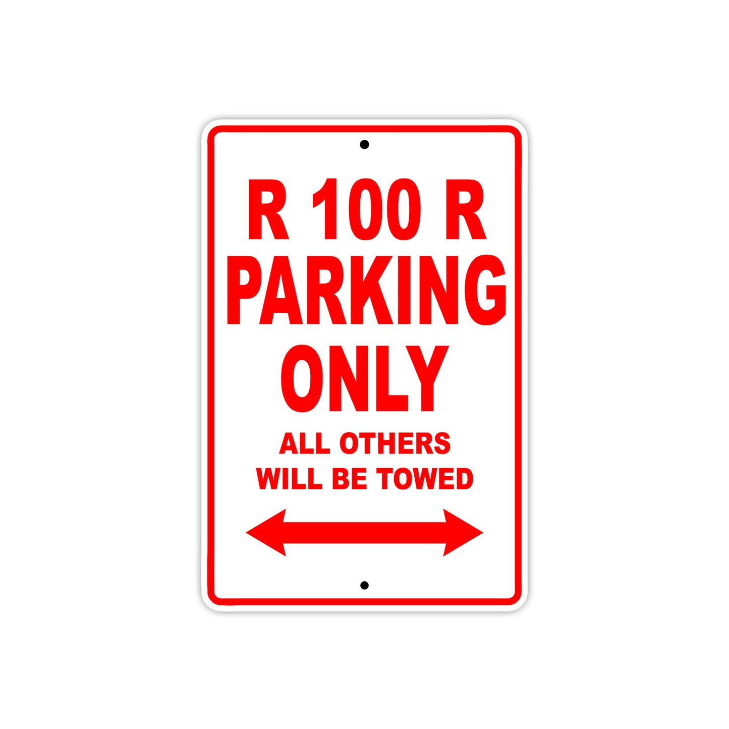 R 100 R Parking Only All Others Will Be Towed Aluminum Decor Garage Sign