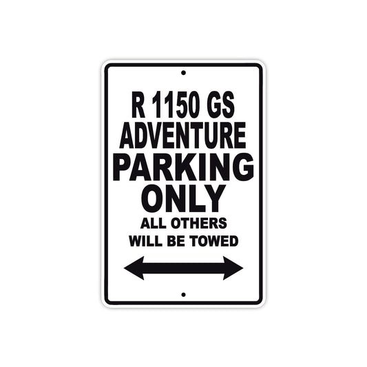 BMW R 1150 GS Adventure Parking Only All Others Will Be Towed Aluminum Decor Garage Sign