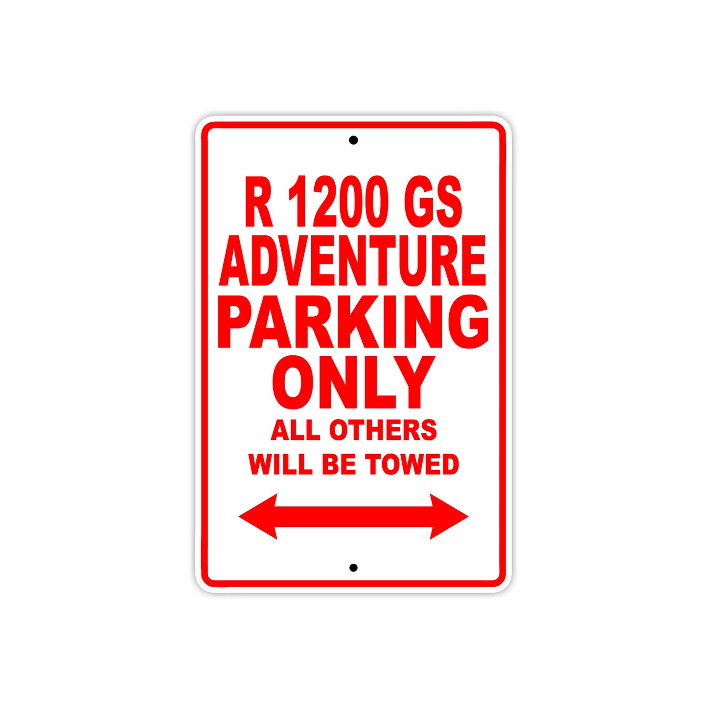 BMW R 1200 GS Adventure Parking Only All Others Will Be Towed Aluminum Decor Garage Sign