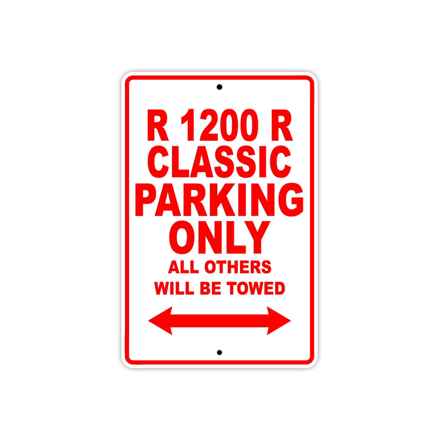 BMW R 1200 R Classic Parking Only All Others Will Be Towed Aluminum Decor Garage Sign