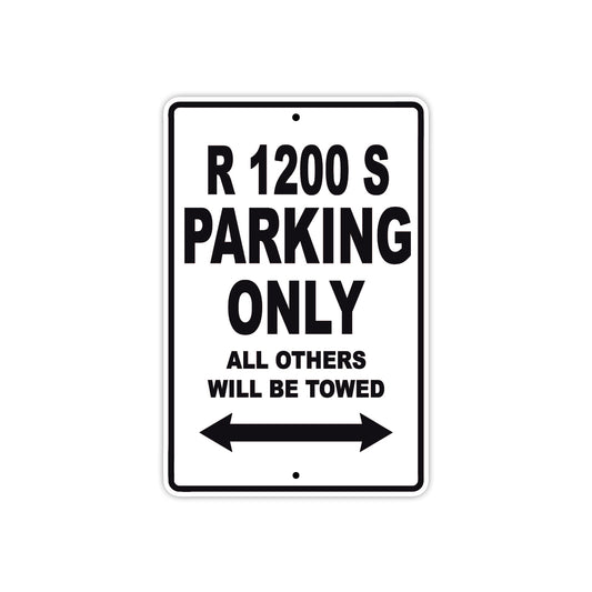 BMW R 1200 S Parking Only All Others Will Be Towed Aluminum Decor Garage Sign