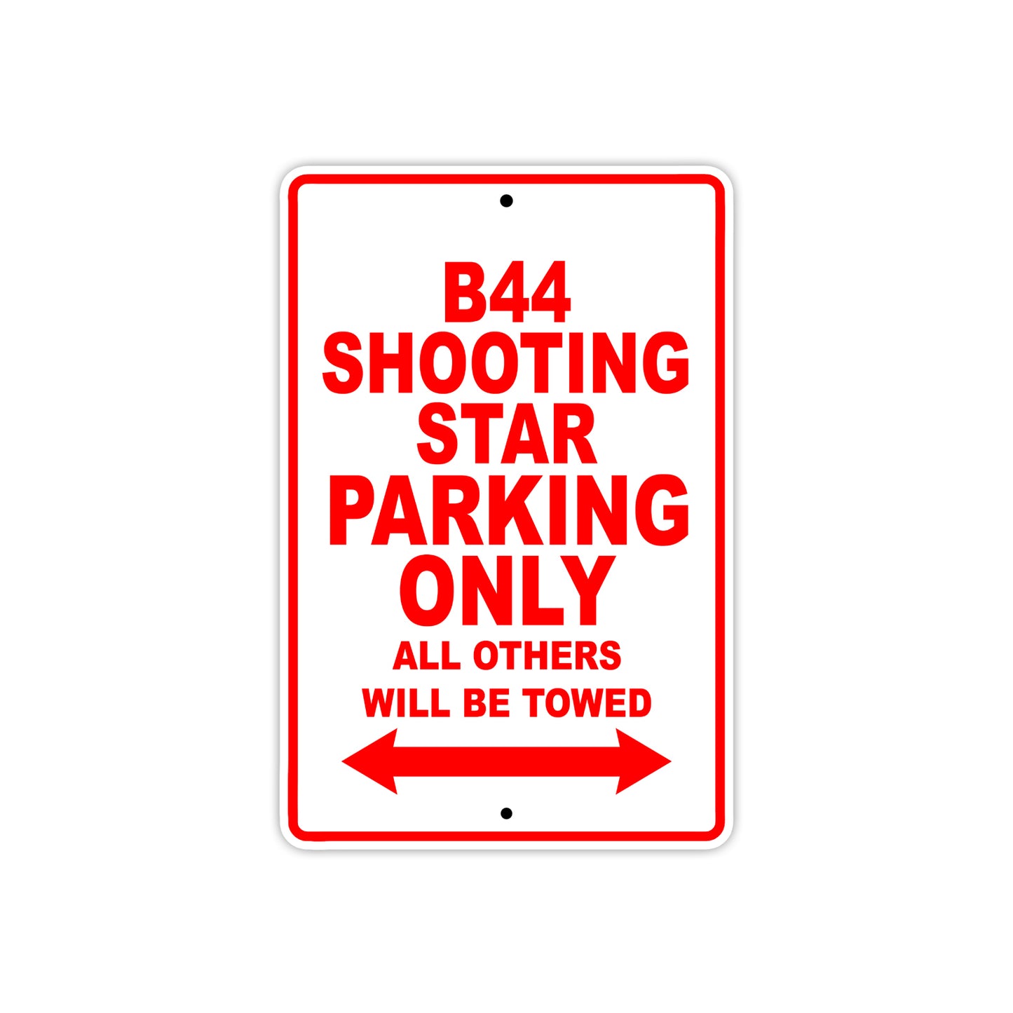 BS B44 Shooting Star Parking Only All Others Will Be Towed Aluminum Decor Garage Sign