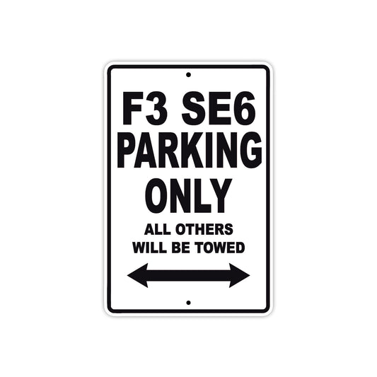 CAN-AM F3 SE6 Parking Only All Others Will Be Towed Aluminum Decor Garage Sign