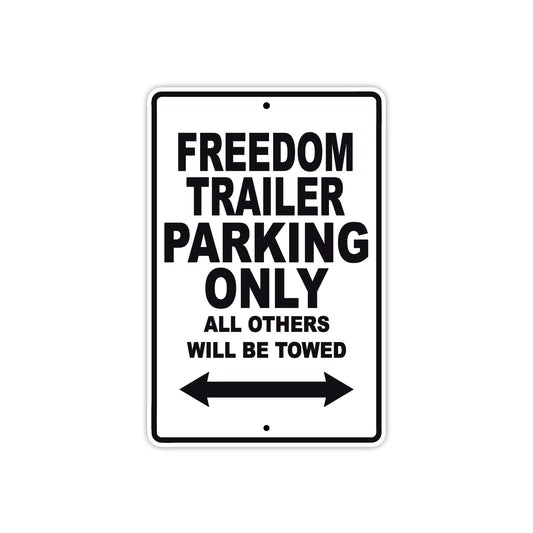 CAN-AM Freedom Trailer Parking Only All Others Will Be Towed Aluminum Decor Garage Sign