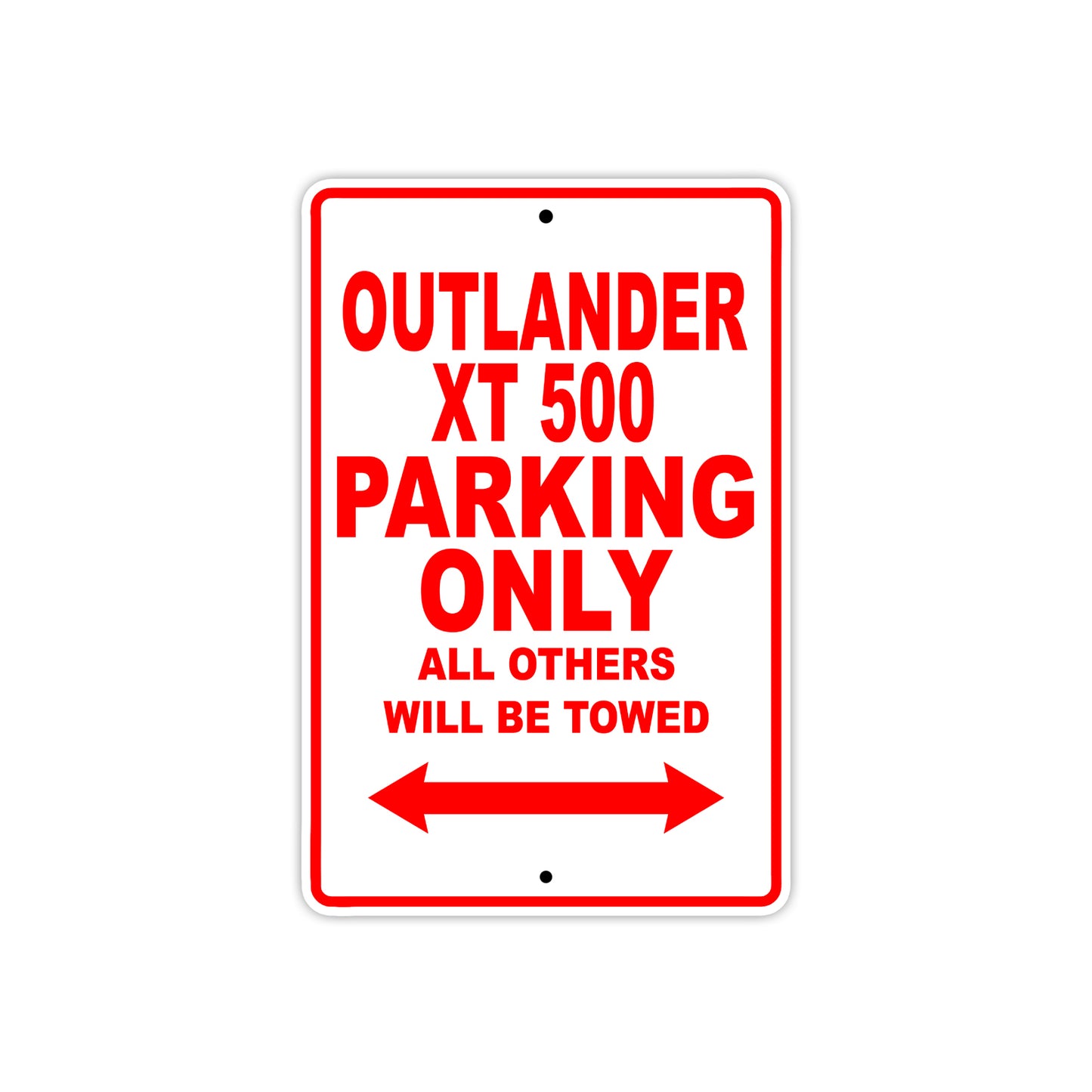 CAN-AM Outlander XT 500 Parking Only All Others Will Be Towed Aluminum Decor Garage Sign