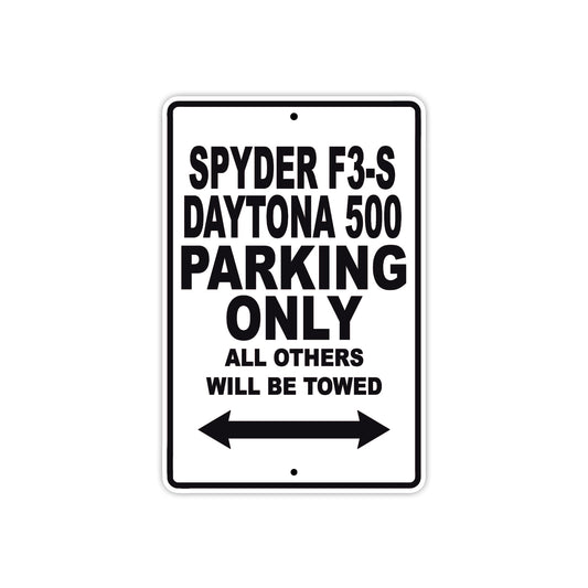 CAN-AM Spyder F3 S Daytona 500 Parking Only All Others Will Be Towed Aluminum Decor Garage Sign