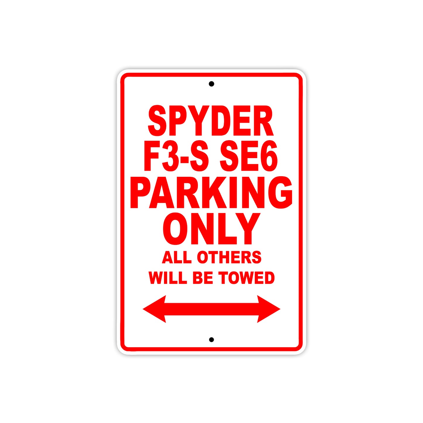 CAN-AM Spyder F3 S SE6 Parking Only All Others Will Be Towed Aluminum Decor Garage Sign