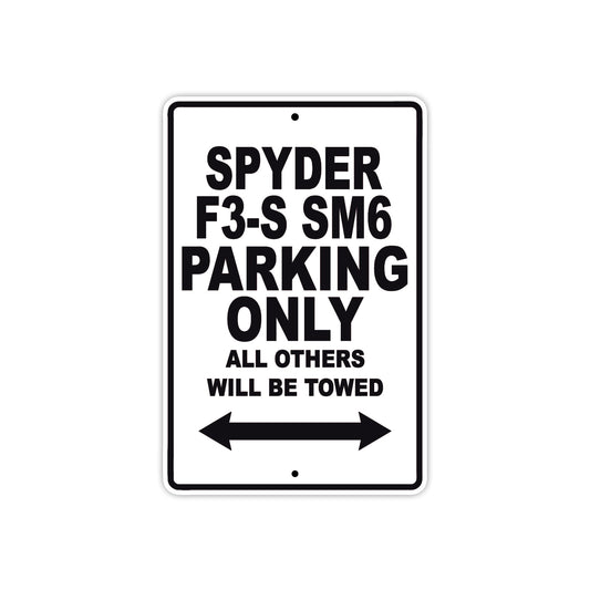 CAN-AM Spyder F3 S SM6 Parking Only All Others Will Be Towed Aluminum Decor Garage Sign